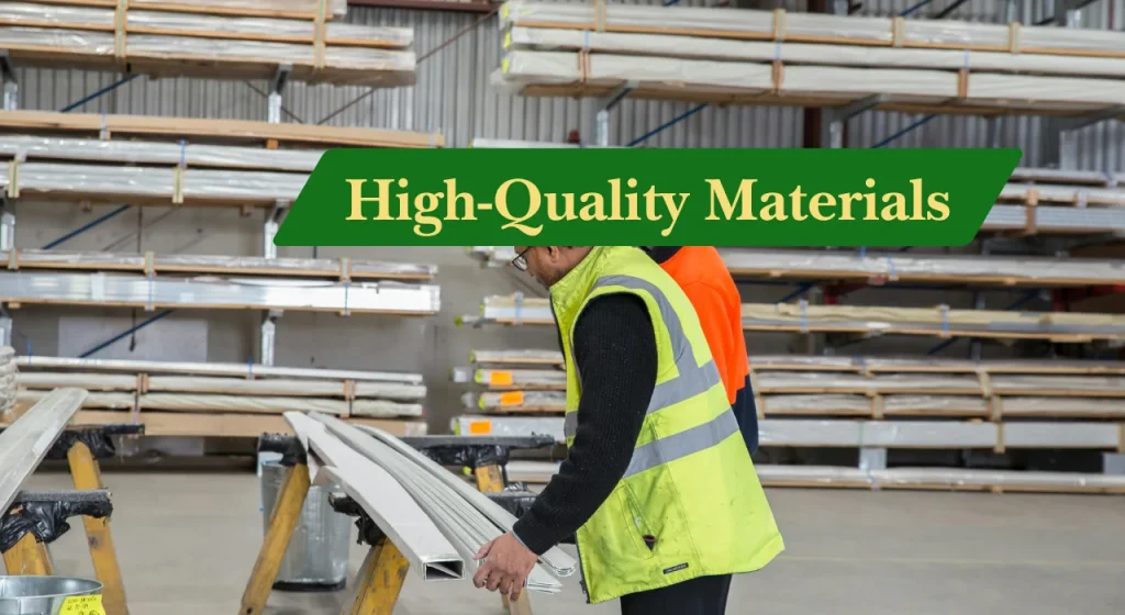 High-Quality Materials