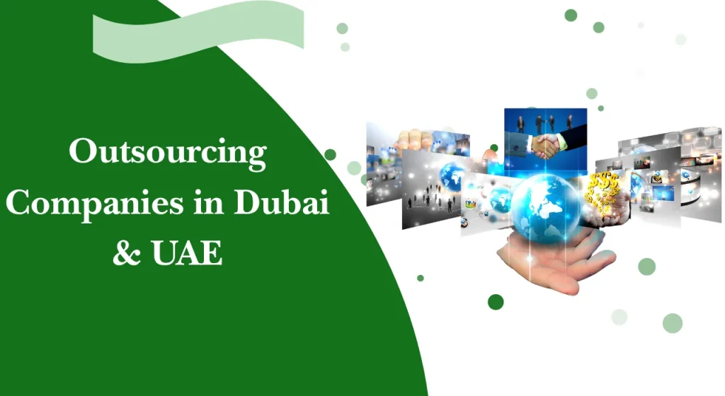Outsourcing Companies in Dubai & UAE