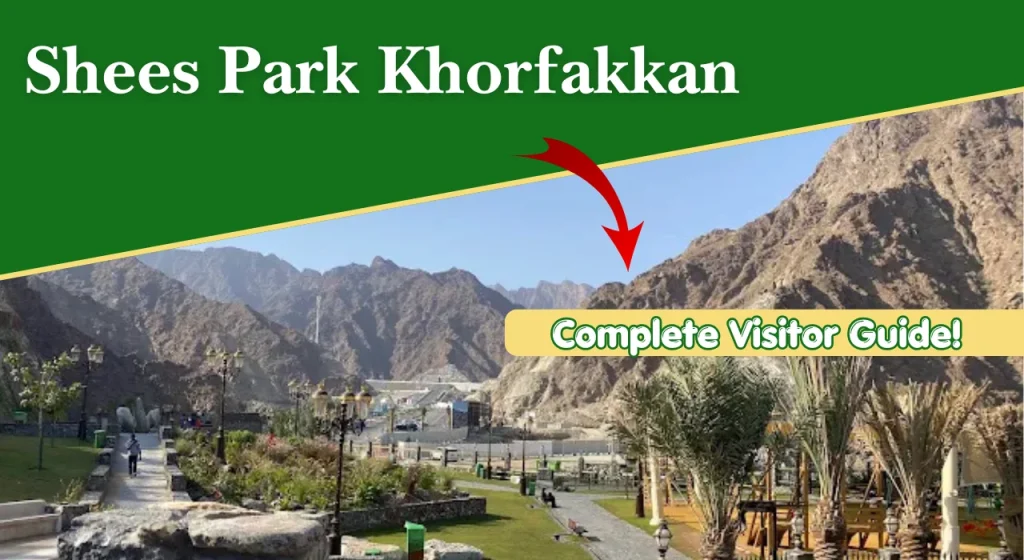 Shees Park Khorfakkan